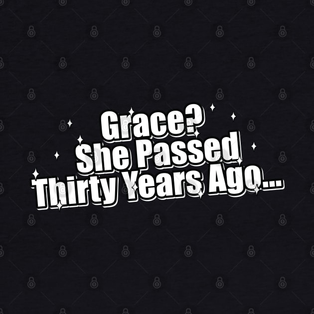 Grace? She Passed Thirty Years Ago by Trendsdk